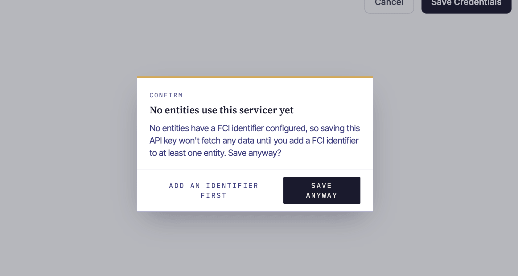 You'll see a warning if you didn't enter entity identifiers for FCI